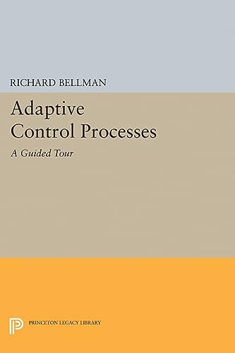Imagen de archivo de Adaptive Control Processes: A Guided Tour (Princeton Legacy Library, 2045) a la venta por Dream Books Co.