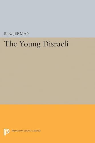 9780691625980: Young Disraeli (Princeton Legacy Library)