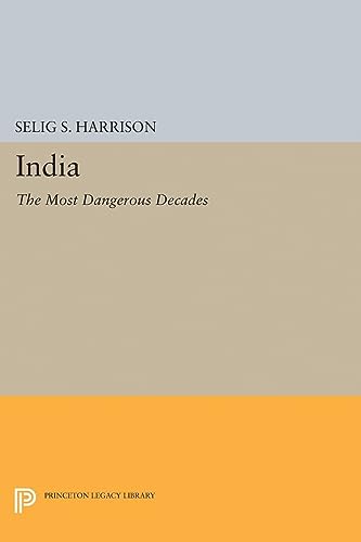 9780691626062: India: The Most Dangerous Decades (Princeton Legacy Library): 2233