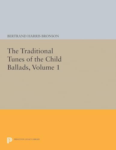 9780691626345: The Traditional Tunes of the Child Ballads, Volume 1 (Princeton Legacy Library)