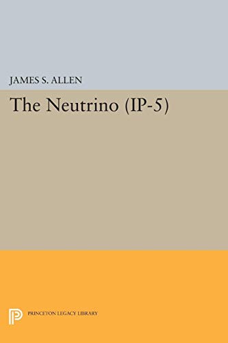 9780691626475: The Neutrino. (IP-5) (Investigations in Physics): 2