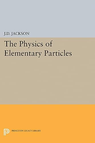 Stock image for Physics of Elementary Particles (Princeton Legacy Library) for sale by Best and Fastest Books