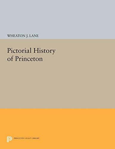 Imagen de archivo de Pictorial History of Princeton a la venta por Blackwell's