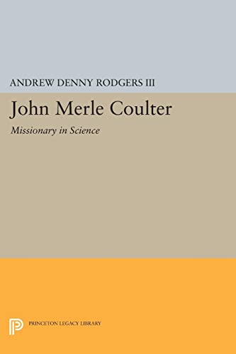 Beispielbild fr John Merle Coulter (Princeton Legacy Library, 2243) zum Verkauf von Lucky's Textbooks