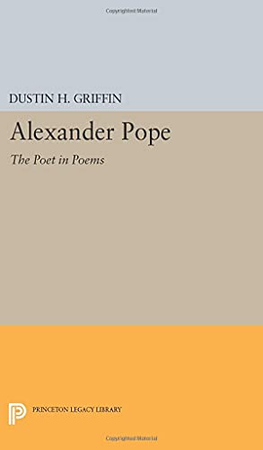 9780691628066: Alexander Pope: The Poet in Poems (Princeton Legacy Library): 1451