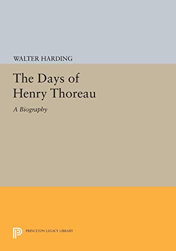 9780691628110: The Days of Henry Thoreau: A Biography: 2039 (Princeton Legacy Library, 2039)