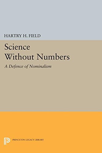 9780691628127: Science Without Numbers: The Defence of Nominalism (Princeton Legacy Library)