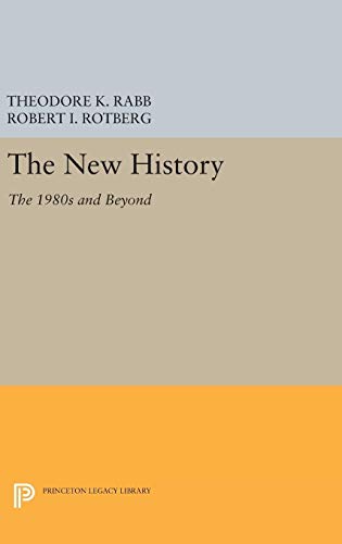 9780691629544: The New History: The 1980s and Beyond (Princeton Legacy Library, 5132)