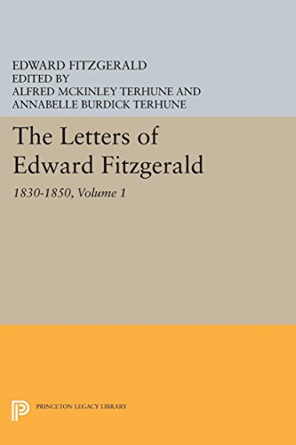 9780691629780: The Letters of Edward Fitzgerald, Volume 1: 1830-1850 (Princeton Legacy Library, 5187)