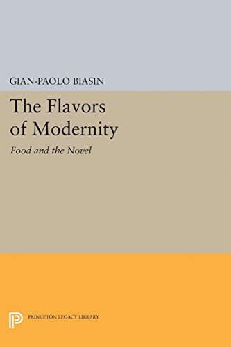 9780691629827: The Flavors of Modernity: Food and the Novel: 5170 (Princeton Legacy Library, 5170)