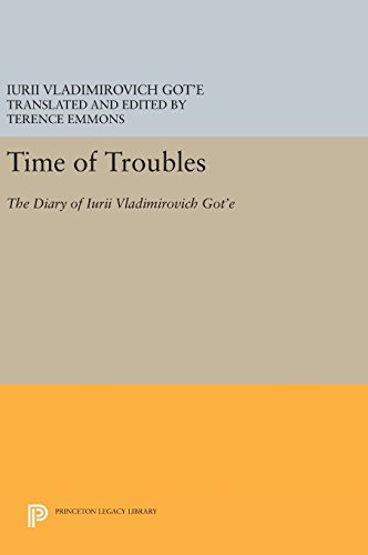 Stock image for Time of Troubles: The Diary of Iurii Vladimirovich Got'e (Princeton Legacy Library, 894) for sale by Lucky's Textbooks