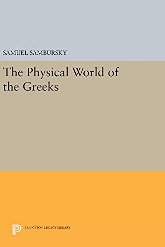 9780691632506: The Physical World of the Greeks