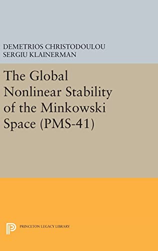 9780691632551: The Global Nonlinear Stability of the Minkowski Space (PMS-41): 26 (Princeton Legacy Library, 153)