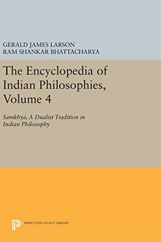 9780691633541: The Encyclopedia of Indian Philosophies: Samkhya, A Dualist Tradition in Indian Philosophy (4)
