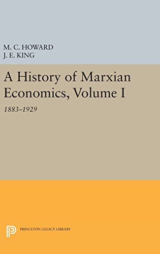 9780691634241: A History of Marxian Economics, Volume I: 1883-1929: 1026 (Princeton Legacy Library)