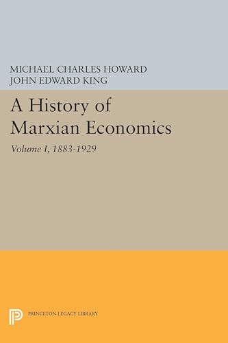 9780691634241: A History of Marxian Economics, Volume I: 1883-1929 (Princeton Legacy Library, 1026)