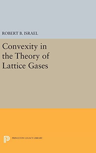 9780691635002: Convexity in the Theory of Lattice Gases: 9 (Princeton Series in Physics, 62)