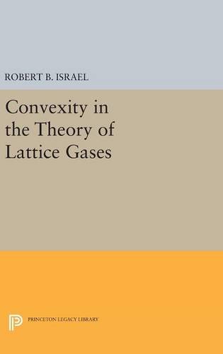9780691635002: Convexity in the Theory of Lattice Gases: 9 (Princeton Series in Physics)