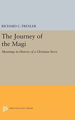 9780691635071: The Journey of the Magi: Meanings in History of a Christian Story