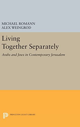 9780691635248: Living Together Separately: Arabs and Jews in Contemporary Jerusalem