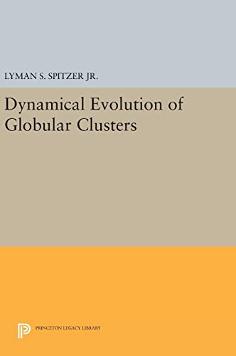 9780691635361: Dynamical Evolution Of Globular Clusters