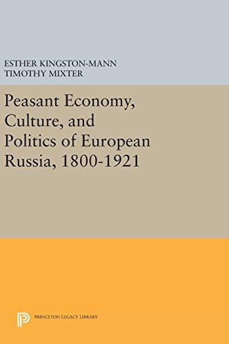 9780691635613: Peasant Economy, Culture, And Politics Of European Russia, 1800-1921: 1105 (Princeton Legacy Library)