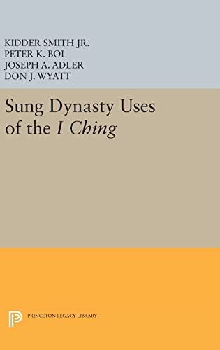 9780691636283: Sung Dynasty Uses of the I Ching (Princeton Legacy Library, 1072)
