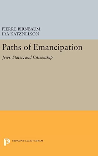 9780691636344: Paths of Emancipation: Jews, States, and Citizenship: 293 (Princeton Legacy Library, 293)