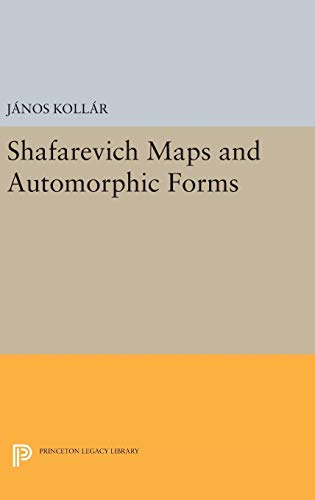 9780691636429: Shafarevich Maps and Automorphic Forms (Porter Lectures, 7)