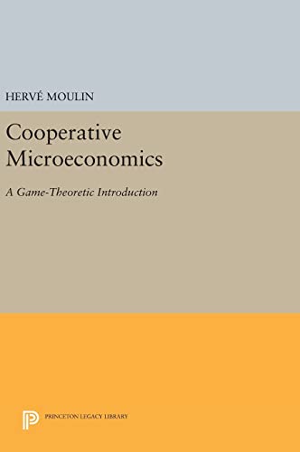 Stock image for Cooperative Microeconomics: A Game-Theoretic Introduction (Princeton Legacy Library, 313) for sale by Lucky's Textbooks