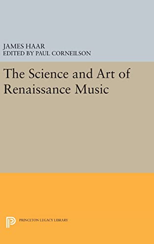 9780691636870: The Science and Art of Renaissance Music