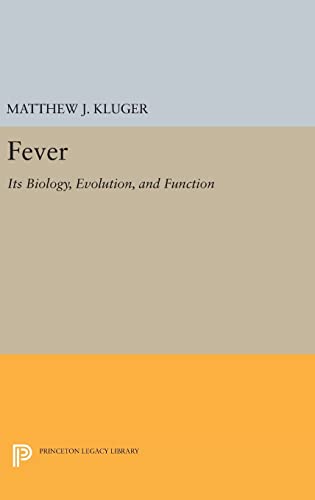 9780691637037: Fever: Its Biology, Evolution, and Function