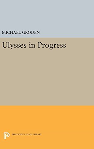 9780691637976: Ulysses in Progress: 676 (Princeton Legacy Library, 676)
