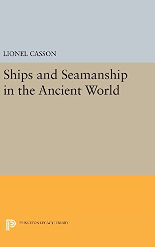 9780691638348: Ships and Seamanship in the Ancient World: 792 (Princeton Legacy Library, 792)