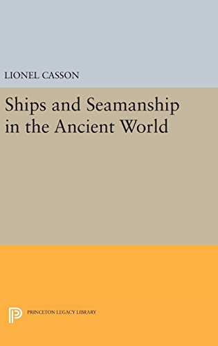 9780691638348: Ships and Seamanship in the Ancient World