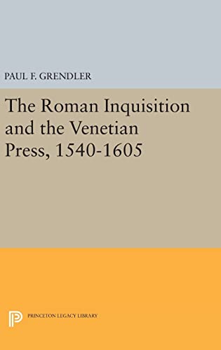 Beispielbild fr The Roman Inquisition and the Venetian Press, 15401605 2825 Princeton Legacy Library zum Verkauf von PBShop.store US