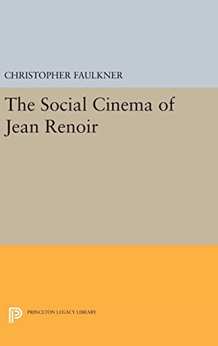 Stock image for The Social Cinema of Jean Renoir (Princeton Legacy Library, 9) for sale by Lucky's Textbooks