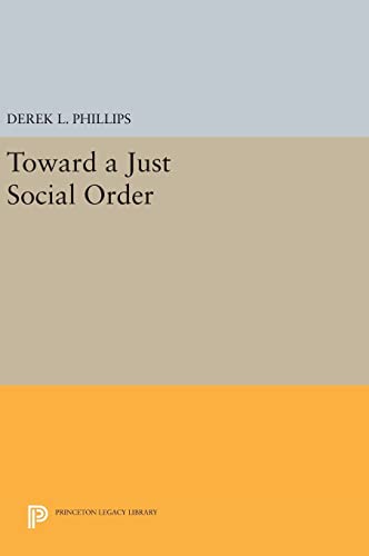 9780691639178: Toward a Just Social Order: 99 (Princeton Legacy Library, 99)