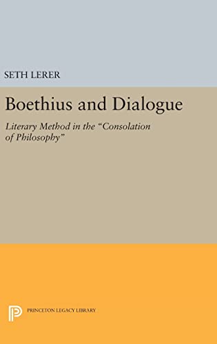 9780691639321: Boethius and Dialogue: Literary Method in the Consolation of Philosophy: 551