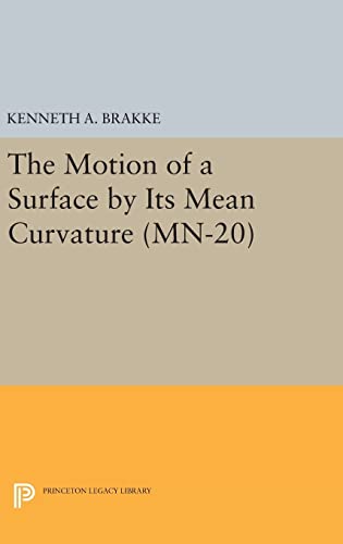 9780691639512: Motion Of A Surface By Its Mean Curvature. (Mn-20)