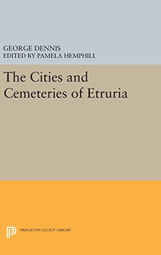 9780691639734: Cities And Cemeteries Of Etruria: 26 (Princeton Legacy Library)