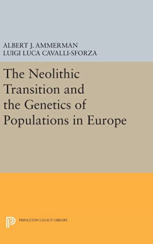 9780691640068: The Neolithic Transition and the Genetics of Populations in Europe: 836 (Princeton Legacy Library, 836)