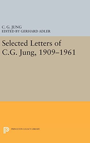 9780691640303: Selected Letters of C.G. Jung, 1909-1961 (Bollingen Series, 184)