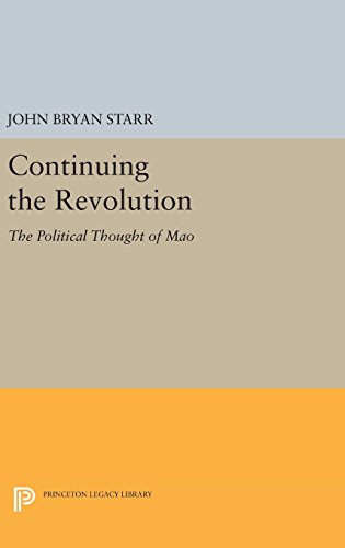 9780691640402: Continuing the Revolution: The Political Thought of Mao: 1731 (Princeton Legacy Library, 1731)