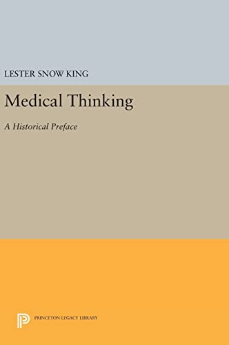 9780691640525: Medical Thinking: A Historical Preface (Princeton Legacy Library, 727)