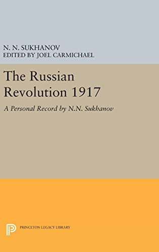 Stock image for The Russian Revolution 1917: A Personal Record by N.N. Sukhanov (Princeton Legacy Library, 616) for sale by Lucky's Textbooks