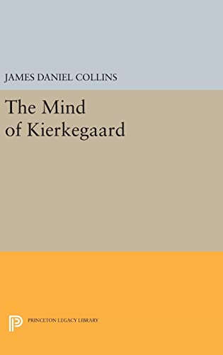 Stock image for The Mind of Kierkegaard (Princeton Legacy Library) for sale by Labyrinth Books