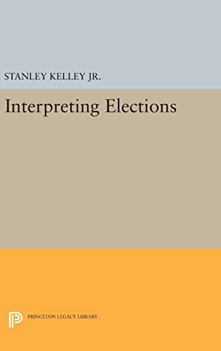 Stock image for Interpreting Elections (Princeton Legacy Library, 640) for sale by Labyrinth Books