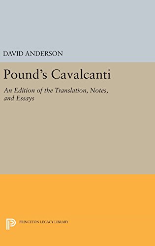 Imagen de archivo de Pound's Cavalcanti: An Edition of the Translation, Notes, and Essays (Princeton Legacy Library, 846) a la venta por Lucky's Textbooks