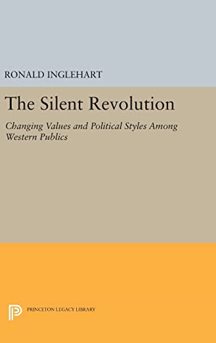 9780691641515: The Silent Revolution: Changing Values and Political Styles Among Western Publics: 1524 (Princeton Legacy Library, 1524)